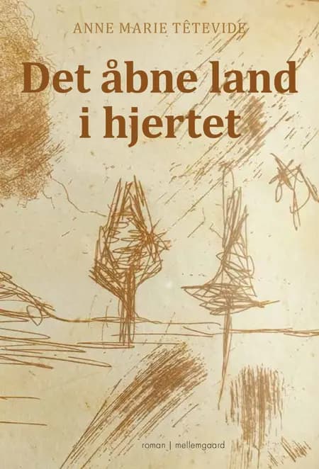 Det åbne land i hjertet af Anne Marie Têtevide