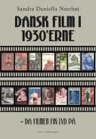 Dansk film i 1930'erne af Sandra Daniella Neerhøj