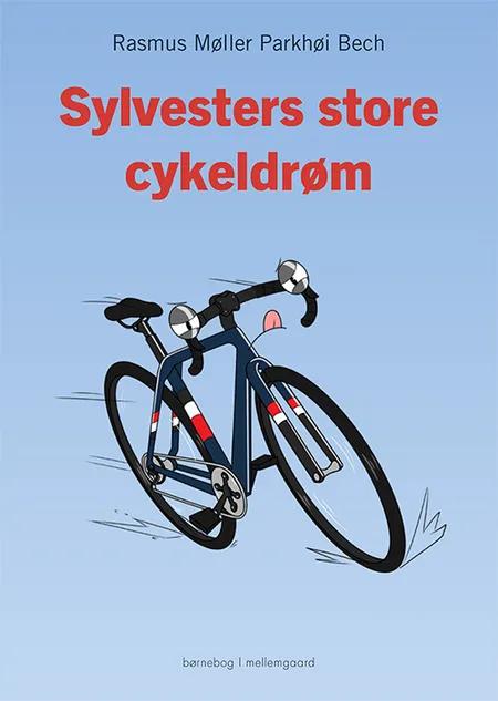 Sylvesters store cykeldrøm af Rasmus Møller Parkhøi Bech