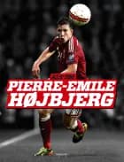 Alt om Pierre-Emile Højbjerg af Erik Christian Larsen