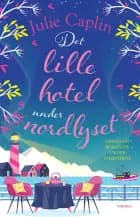 Det lille hotel under nordlyset af Julie Caplin