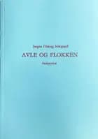 Avle og flokken af Jørgen Dissing Nørgaard