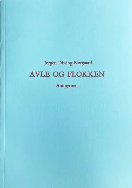Avle og flokken af Jørgen Dissing Nørgaard