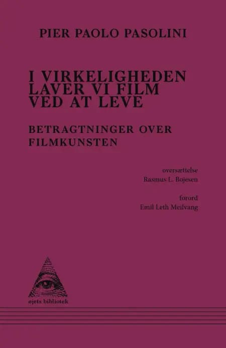 I virkeligheden laver vi film ved at leve af Pier Paolo Pasolini