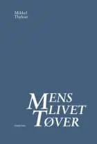 Mens livet tøver af Mikkel Thykier