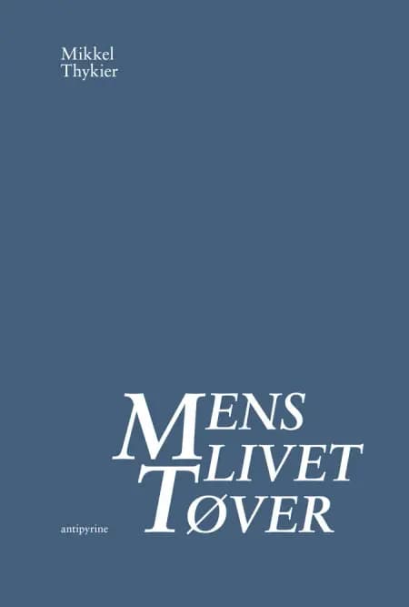 Mens livet tøver af Mikkel Thykier