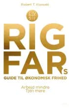 Rig fars guide til økonomisk frihed af Robert T. Kiyosaki