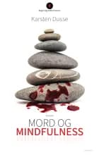 Mord og mindfulness af Karsten Dusse