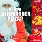 Spiser julemanden pizza? af Nikita Ravn