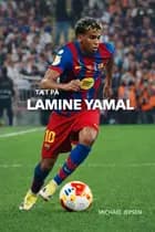 Tæt på Lamine Yamal af Michael Jepsen