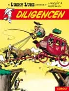 Lucky Luke: Diligencen - et Lucky Luke-pletskud af Morris & Goscinny af René Goscinny