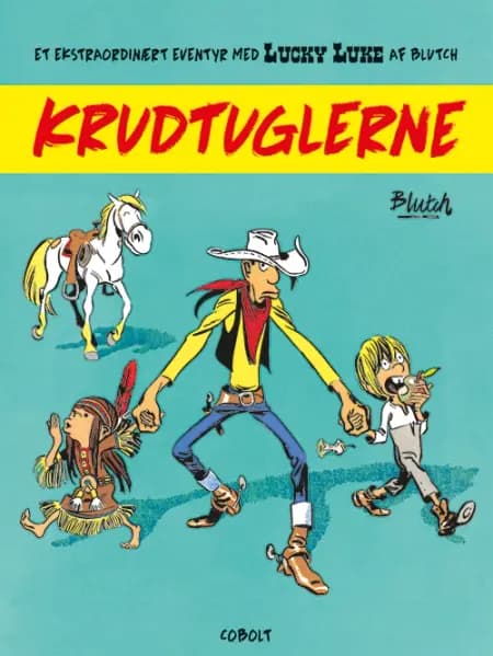 Lucky Luke: Krudtuglerne - Et ekstraordinært eventyr af Blutch