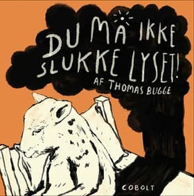 Du må ikke slukke lyset af Thomas Bugge