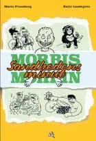 Morris Mohlin - Sandhedens minut af Maria Frensborg og Kalle Landegren