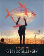 Cityfortællinger af Shaun Tan