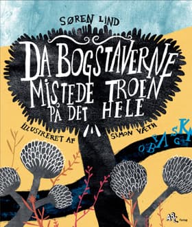 Da bogstaverne mistede troen på det hele af Søren Lind