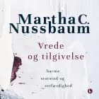 Vrede og tilgivelse af Martha C. Nussbaum