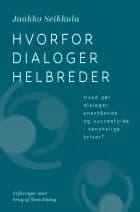 Hvorfor dialoger helbreder af Jaakko Seikkula
