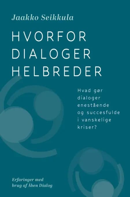 Hvorfor dialoger helbreder af Jaakko Seikkula