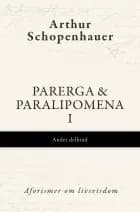 Parerga & Paralipomena I, Andet delbind