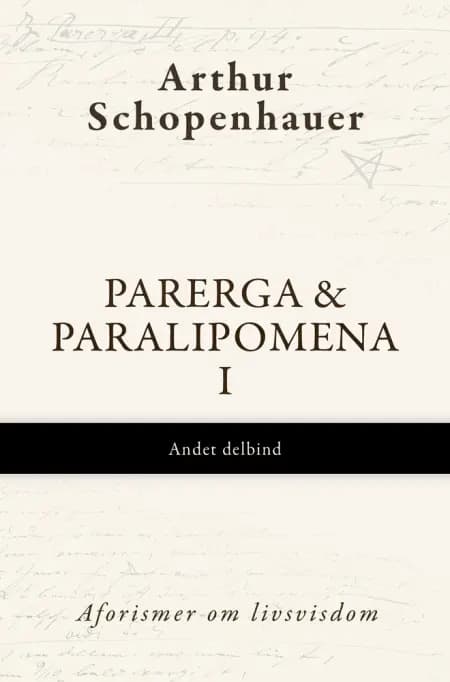 Parerga & Paralipomena I, Andet delbind af Arthur Schopenhauer