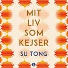 Mit liv som kejser af Su Tong