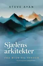 Sjælens arkitekter af Steve Ayan