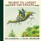Rejsen til landet Der Var Engang af Elsa Beskow
