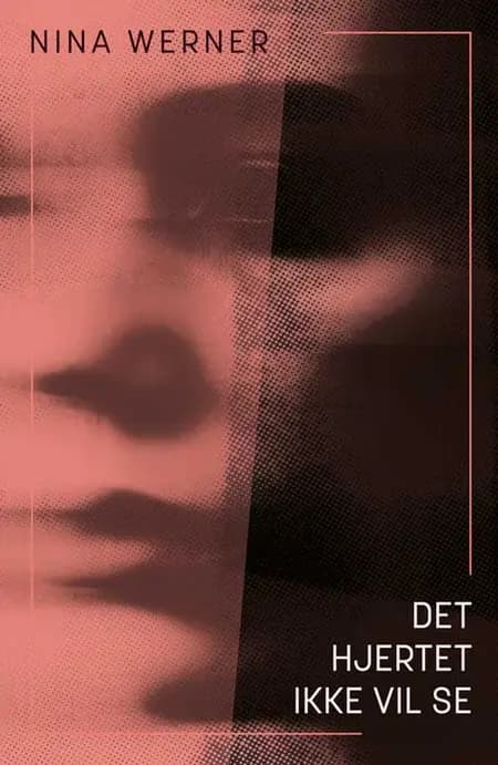 Det hjertet ikke vil se af Nina Werner