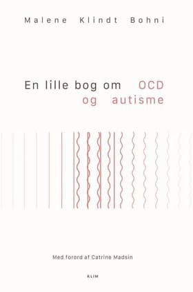 En lille bog om OCD og autisme af Malene Klindt Bohni