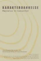 Karakterdannelse af Jonas Norgaard Mortensen (red.), Svend Brinkmann og Thomas Aastrup Rømer