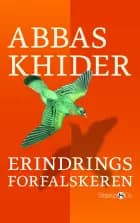 Erindringsforfalskeren af Abbas Khider