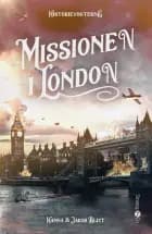 Missionen i London af Hanna Blixt og Jakob Blixt