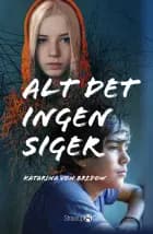 Alt det ingen siger af Katarina von Bredow