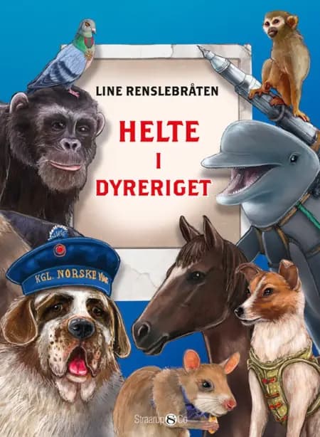 Helte i dyreriget af Line Renslebråten