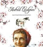 Astrid Lindgren af Agnes-Margrethe Bjorvand og Lisa Aisato