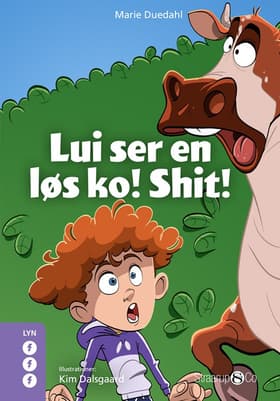 Lui ser en løs ko! Shit! af Kim Dalsgaard