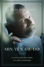 Min ven vil dø af Freja Polonius