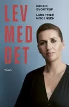 Lev med det af Henrik Qvortrup og Lars Trier Mogensen