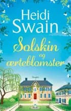 Solskin og ærteblomster af Heidi Swain