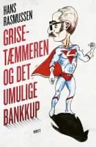 Grisetæmmeren og det umulige bankkup af Hans Rasmussen