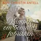 Kampen om bomuldsfabrikken af Ann-Christin Antell