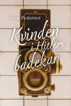 Kvinden i Hitlers badekar af Irene Pedersen