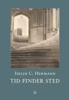 Tid finder sted af Iselin C. Hermann