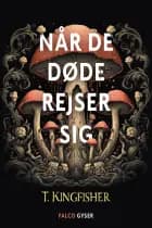 Når de døde rejser sig af T. Kingfisher