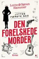 Den forelskede morder af Lotte Hammer og Søren Hammer