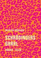 Schrödingers Grrrl af Marlen Hobrack