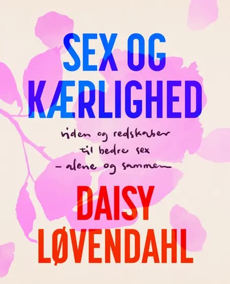 Sex og kærlighed af Daisy Løvendahl