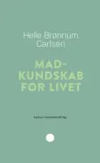Madkundskab for livet af Helle Brønnum Carlsen