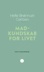 Madkundskab for livet af Helle Brønnum Carlsen